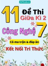 11 Đề thi giữa kì 2 Công nghệ Lớp 7 có ma trận & đáp án (Kết nối tri thức)